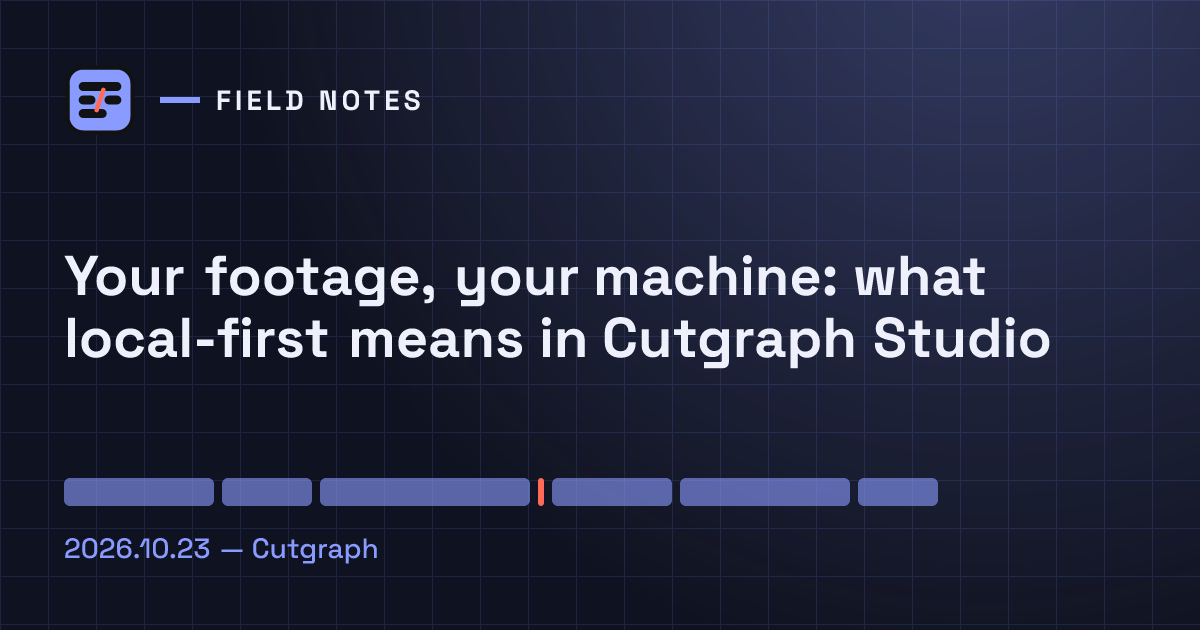 Title card: Your footage, your machine